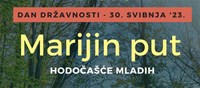 Marijin put - Hodočašće mladih - 30. svibnja 2023.